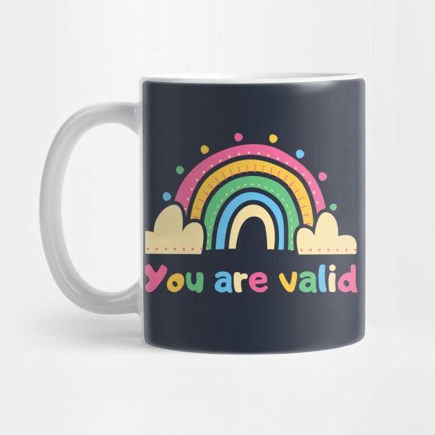 You Are Valid | Rainbow by ilustraLiza